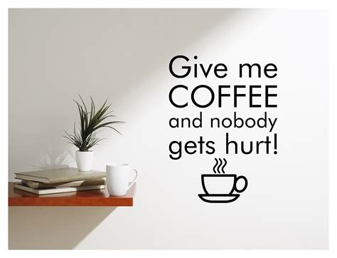Give Me Coffee I Love Wallstickers
