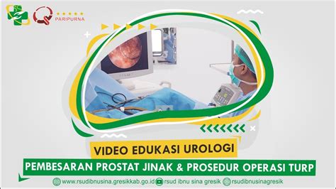Video Edukasi Urologi Pembesaran Prostat Jinak Prosedur Operasi Turp Youtube