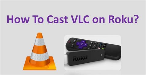 How To Cast Vlc On Roku