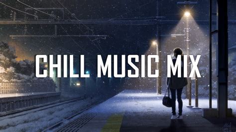 Chill Music Mix ⚡ Youtube
