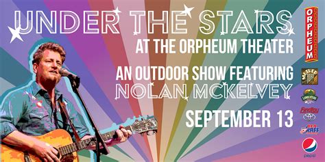 Under The Stars At The Orpheum Theater Featuring Nolan Mckelvey The