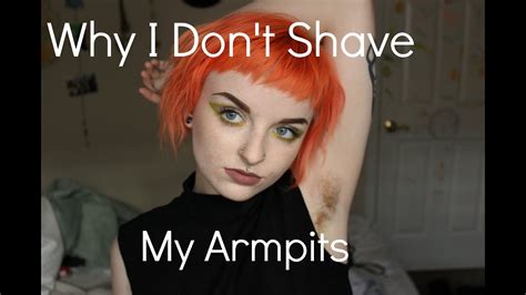 why i don t shave my armpits youtube