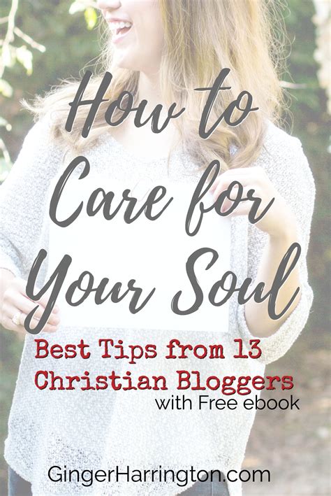 How To Care For Your Soul Best Tips From 13 Christian Bloggers Ginger Harrington