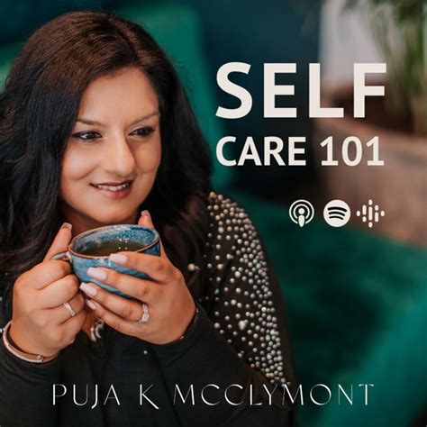 Self Care Podcast Self Care 101 Puja Mcclymont