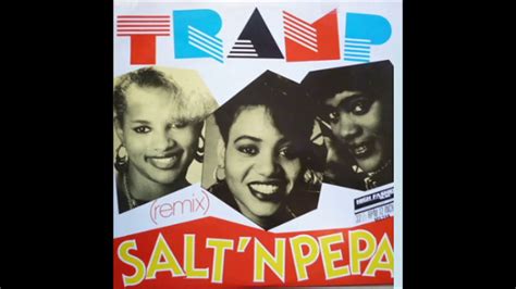 Salt N Pepa Tramp Remix Youtube