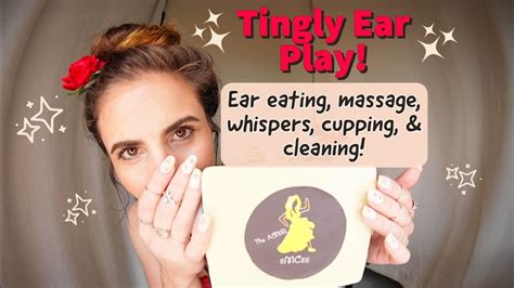 Asmr Tingly Ear Play Ear Eating Ear Massage Tapping Cupping Cleaning And Binaural Whispers