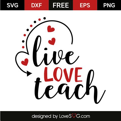 Live Love Teach - Lovesvg.com
