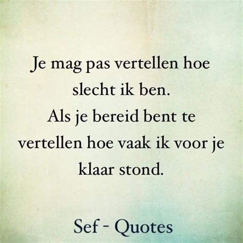 dutch quotes english quotes sef quotes love quotes inspirational quotes respect quotes