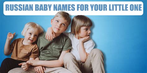 79 Popular Russian Baby Names With Meaning Everythingmom