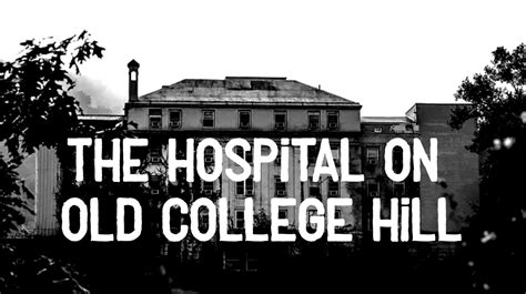 The Hospital on Old College Hill | Phantom History