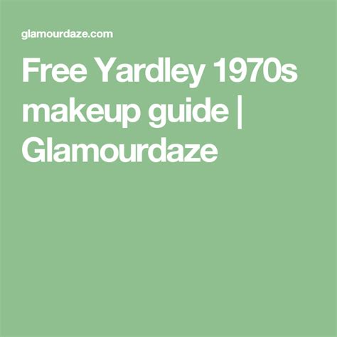 Free Yardley 1970s Makeup Guide Glamourdaze 1970s Makeup Tutorial