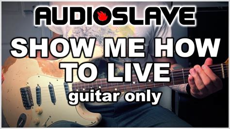 Audioslave Show Me How To Live Guitar Only Solo Sessions Youtube
