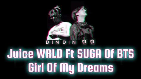 Juice Wrld Ft Suga Of Bts Girl Of My Dreams Lirik Terjemahanhanromengind Youtube