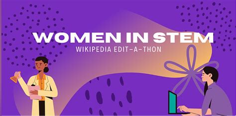 Join Us To Celebrate Women In Stem Through A Wikipedia Edit A Thon Cqc2t