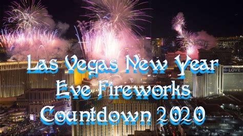 Las Vegas New Year Eve Countdown 2020 Youtube