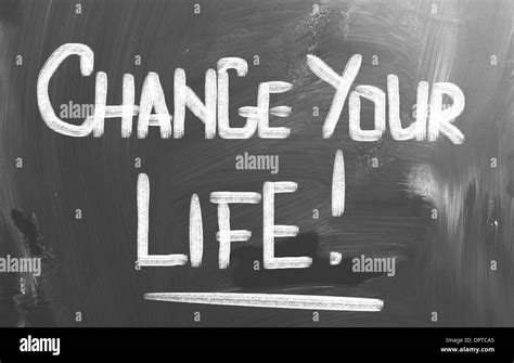 Change Your Life Concept Stock Photo Alamy