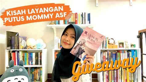Bahas Novel Kisah Viral Layangan Putus Mommy Asf Giveaway Indah