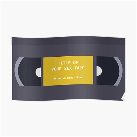 Title Of Your Sex Tape Poster For Sale By Mimimeeep Redbubble