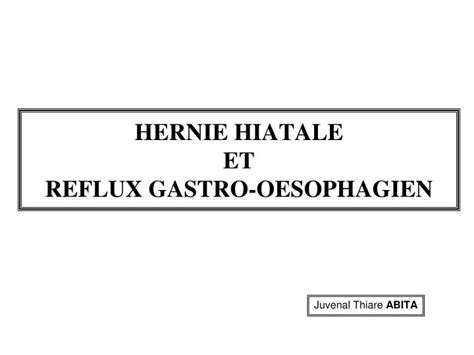 PPT HERNIE HIATALE ET REFLUX GASTRO OESOPHAGIEN PowerPoint