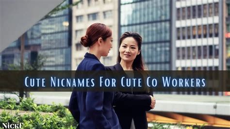 Nicknames For Co Workers 232 Funny Cool Cute Nicknames For Co