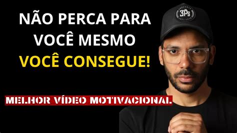 VocÊ Consegue Joel Jota Melhor VÍdeo Motivacional MotivaÇÂo Youtube