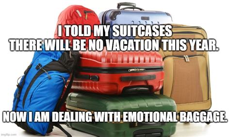 Emotional Baggage Imgflip