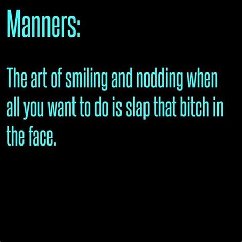 Manners The Art Of Smiling And Nodding When All You Want To Do Is