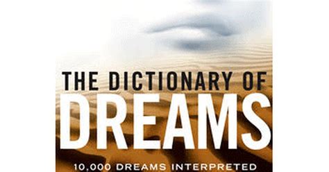 Dictionary Of Dreams 10000 Dreams Interpreted