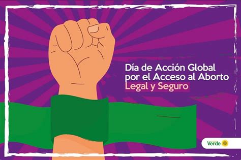Día De Acción Global Por El Acceso Al Aborto Legal Y Seguro