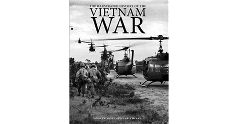 The Illustrated History Of The Vietnam War By Andrew Wiest