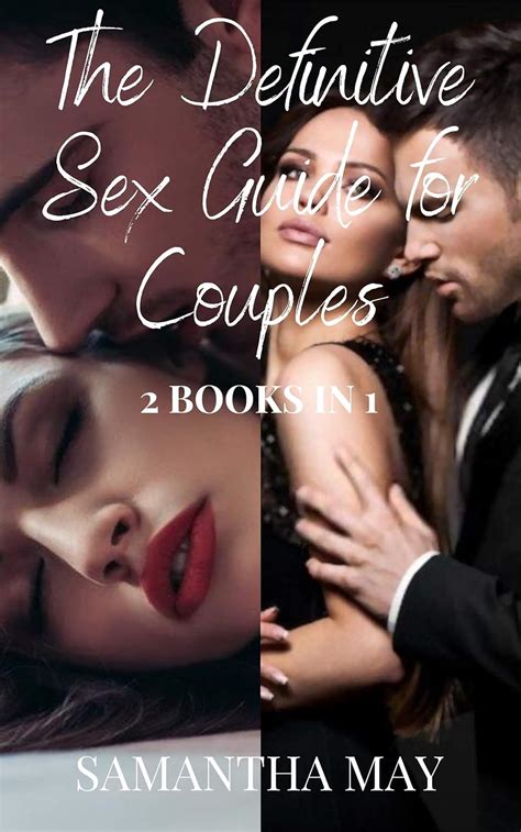 the definitive sex guide for couples 2 books in 1 ebook may samantha books