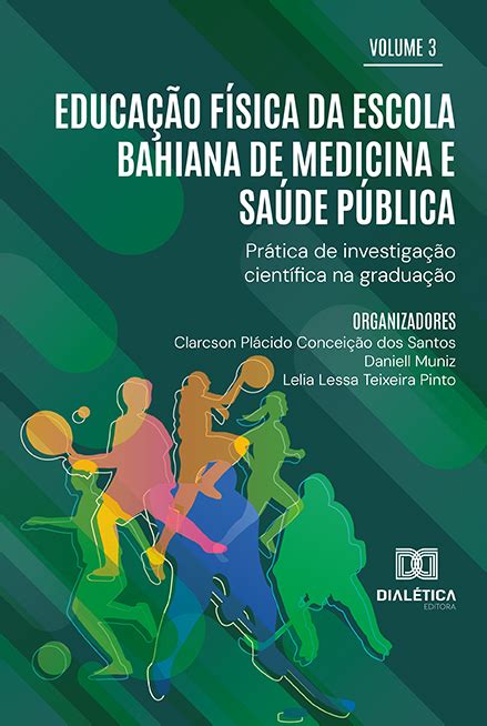 Educação Física Da Escola Bahiana De Medicina E Saúde Pública Prática De Investigação