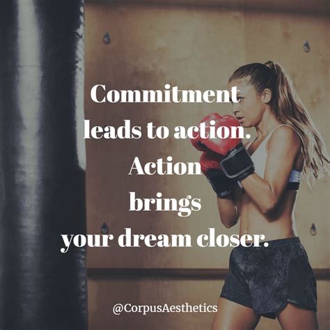 Commitment Leads To Action Action Brings Your Dream Closer Fitness