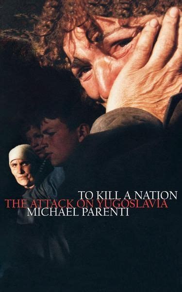 Parenti M To Kill A Nation Von Michael Parenti Bücher Orell Füssli