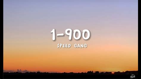 Speed Gang 1 900 Lyrics Youtube