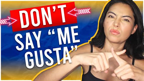 When Not To Use Me Gusta In Spanish Spring Spanish