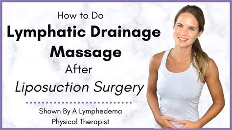 How To Do Lymphatic Drainage Massage After Liposuction Surgery By A Lymphedema Physical