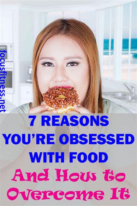 7 Reasons Youre Obsessed With Food And How To Overcome It Focus Fitness