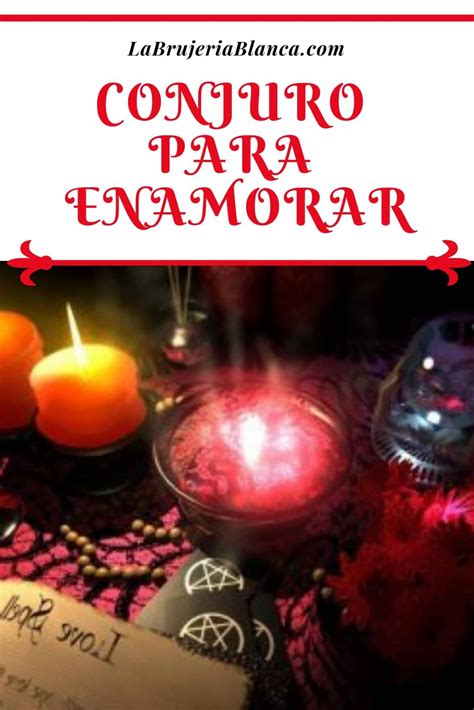 Conjuro Para Enamorar Conjuros Para Enamorar Enamorada Hechizos De