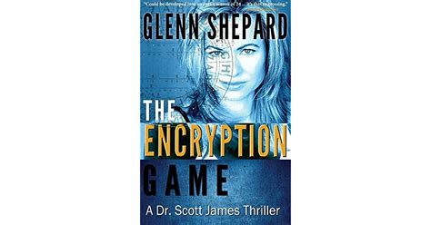 The Encryption Game By Glenn Shepard
