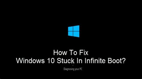 How To Fix Windows 10 Infinite Boot Loop 2 Ways 2018 Youtube