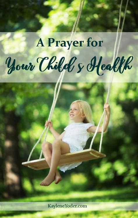 A Prayer For Your Childs Health Kaylene Yoder