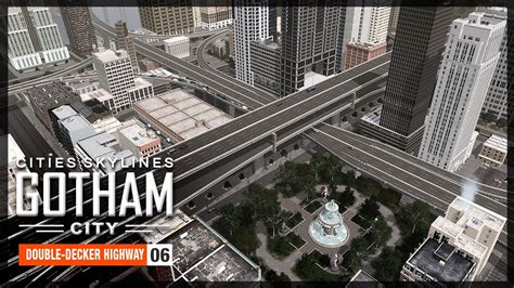 Double Decker Highway Cities Skylines Gotham City Youtube