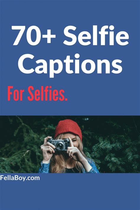 70 Selfie Captions And Quotes You Can Use For Selfies Selfie Captions Best Captions For