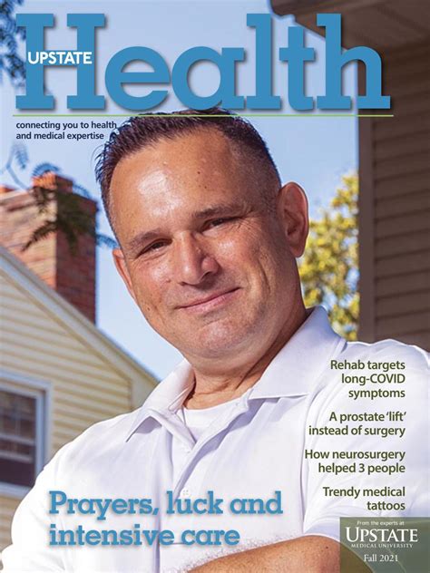 Upstate Health Magazine Fall 2021 Edition By Upstate Medical