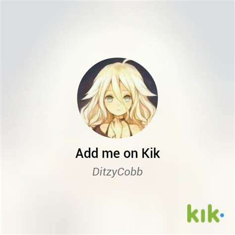 An Anime Avatar With The Words Add Me On Kik And Ditzycob