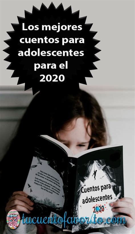 Cuentos Para Adolescentes Para El 2020 Cuentos Infantiles Para Leer