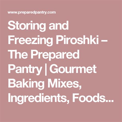 Storing And Freezing Piroshki Mixes Ingredients Recipes Lemon