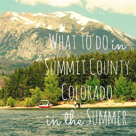 Wondering What To Do In Summit County Colorado While Colorados Rocky