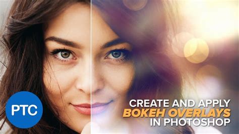Photoshop Tutorial Showing You How To Create And Apply Bokeh Overlays